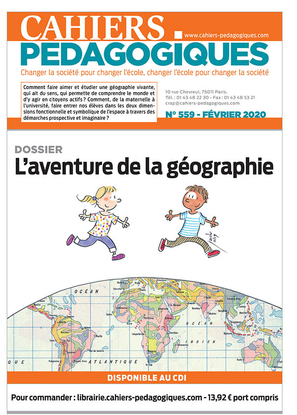 Les Cahiers pédagogiques n° 559 : l'aventure de la géographie