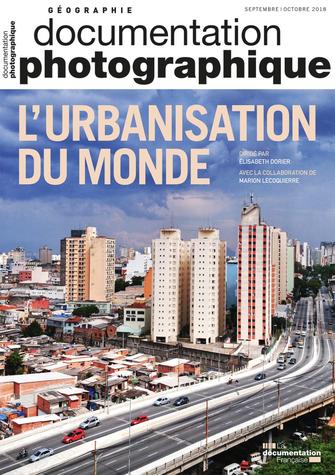 L'urbanisation du monde, un numéro de La Documentation photographique