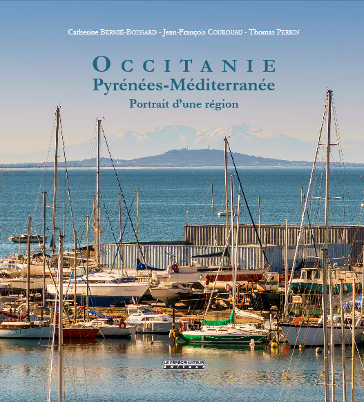 Parution : Occitanie Pyrénées-Méditerranée, portrait d’une région