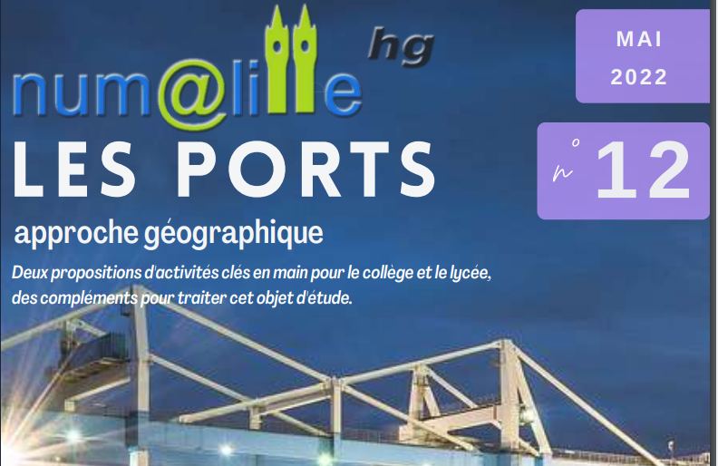 Numalille n° 12, mai 2022 : un numéro sur les ports avec scénarios pédagogiques